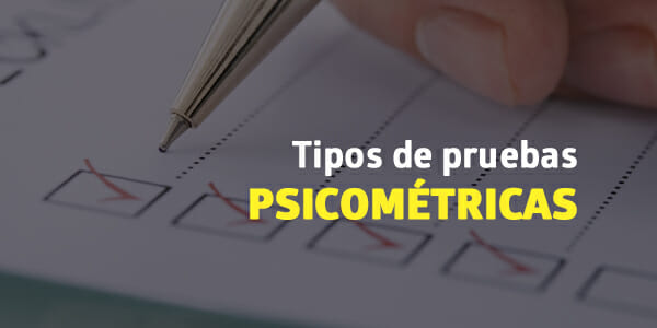 Tipos de pruebas psicometricas