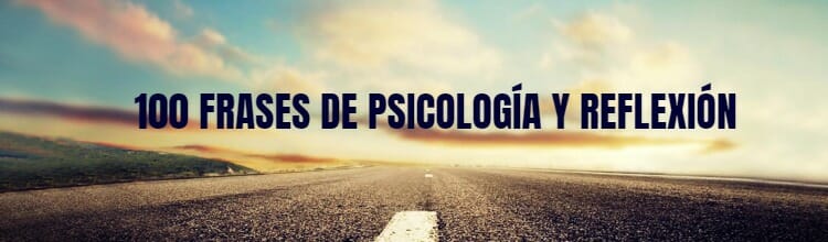 Las 100 mejores frases de psicología y reflexión